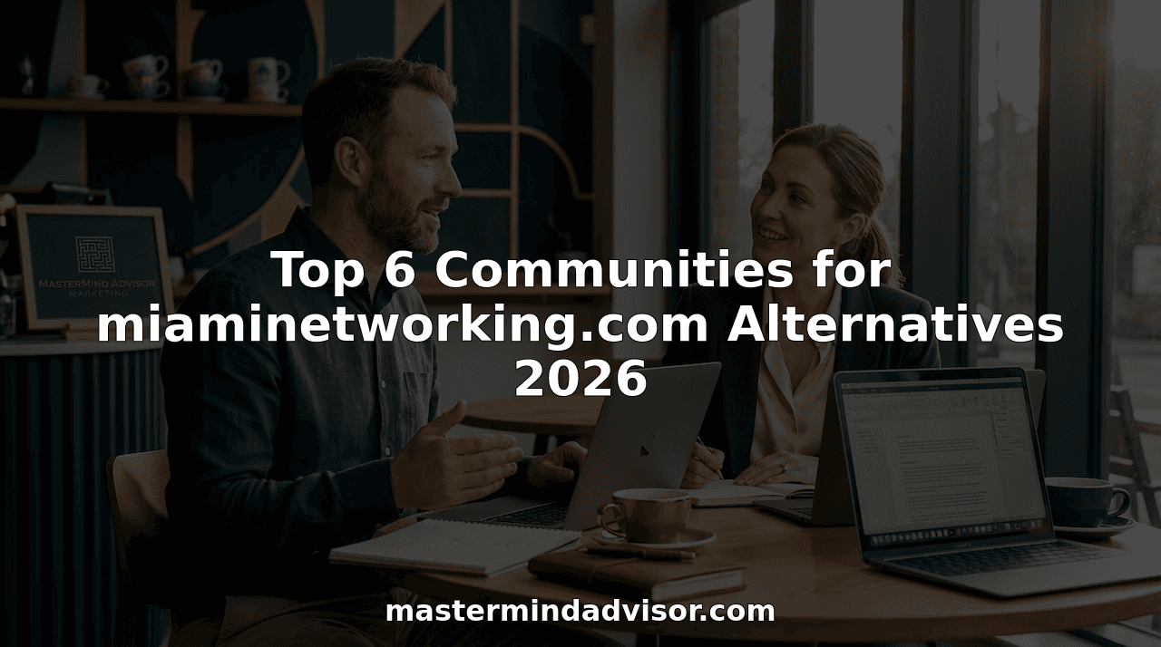 Top 6 Communities for miaminetworking.com Alternatives 2026