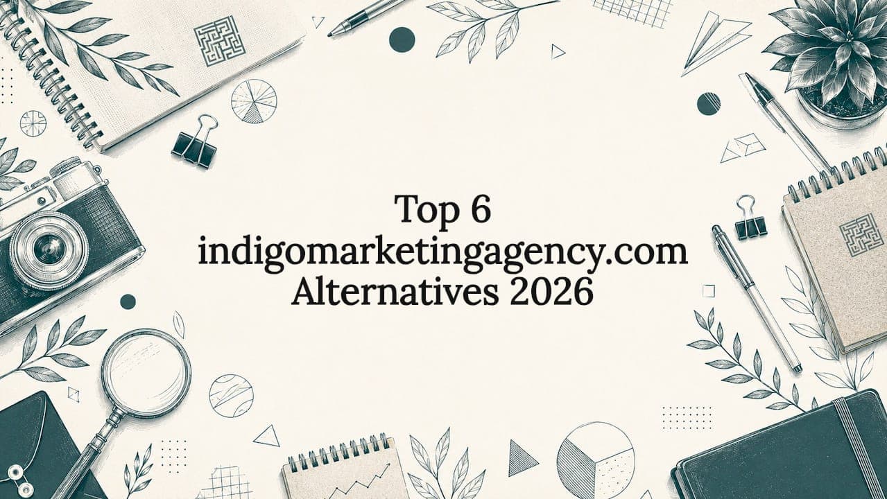 Top 6 indigomarketingagency.com Alternatives 2026